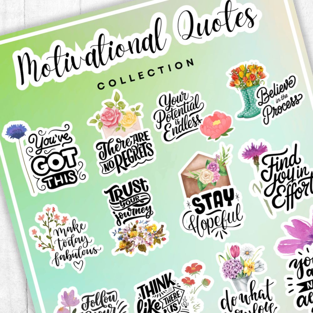 Motivational quote stickers with floral designs on a green background. Motivational Quotes Sticker Sheet