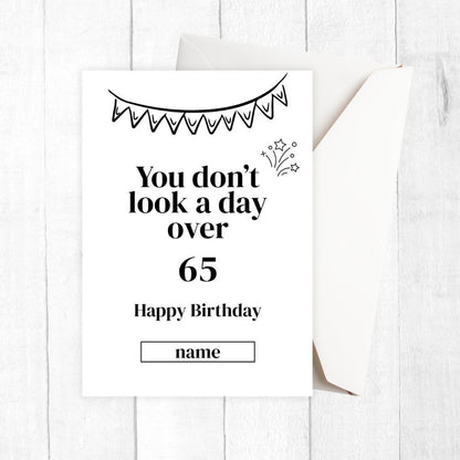 YOU DON'T LOOK BIRTHDAY PERSONALISED CARD