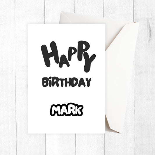 Greeting card with 'Happy Birthday Mark' text on a white background. Bold Birthday Personalised Card