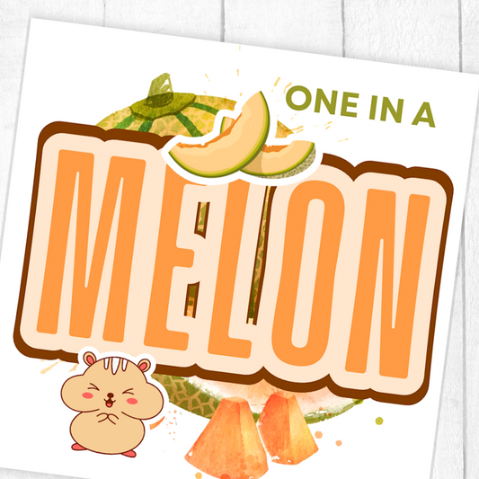 Greeting card with 'One in a Melon' text and cartoon hamster, on a white background. Love, valentine, friend greeting card.